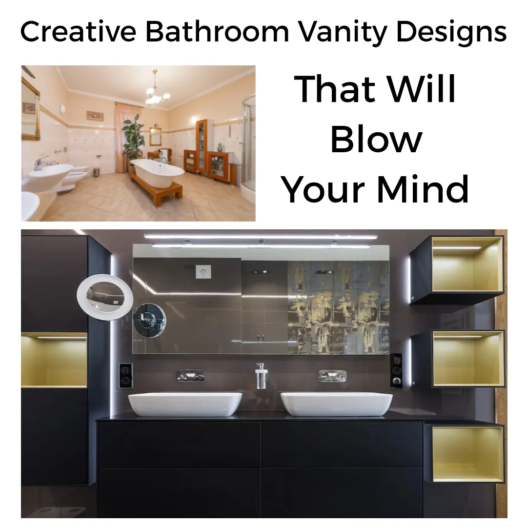 Creative Bathroom Vanity Designs That Will Blow Your Mind